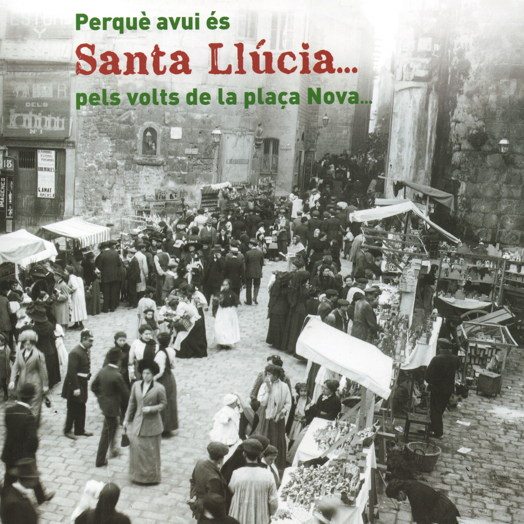 Perquè avui és Santa Llúcia... pels volts de la plaça Nova...
